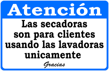 Attention Dryers Are for Wash Customer Use Only Sign