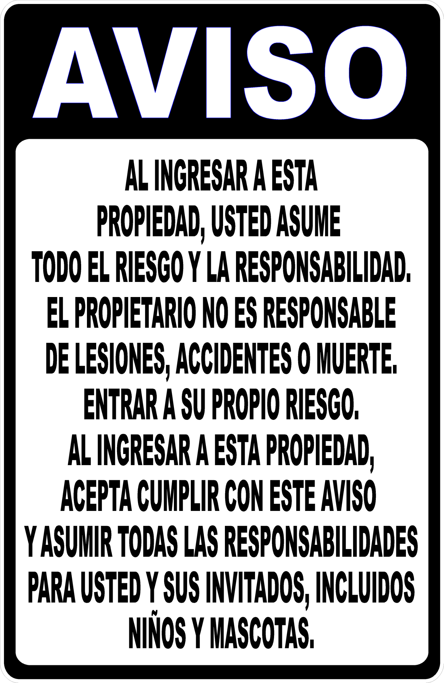 Notice By Entering Property You Assume Risk and Liability Sign