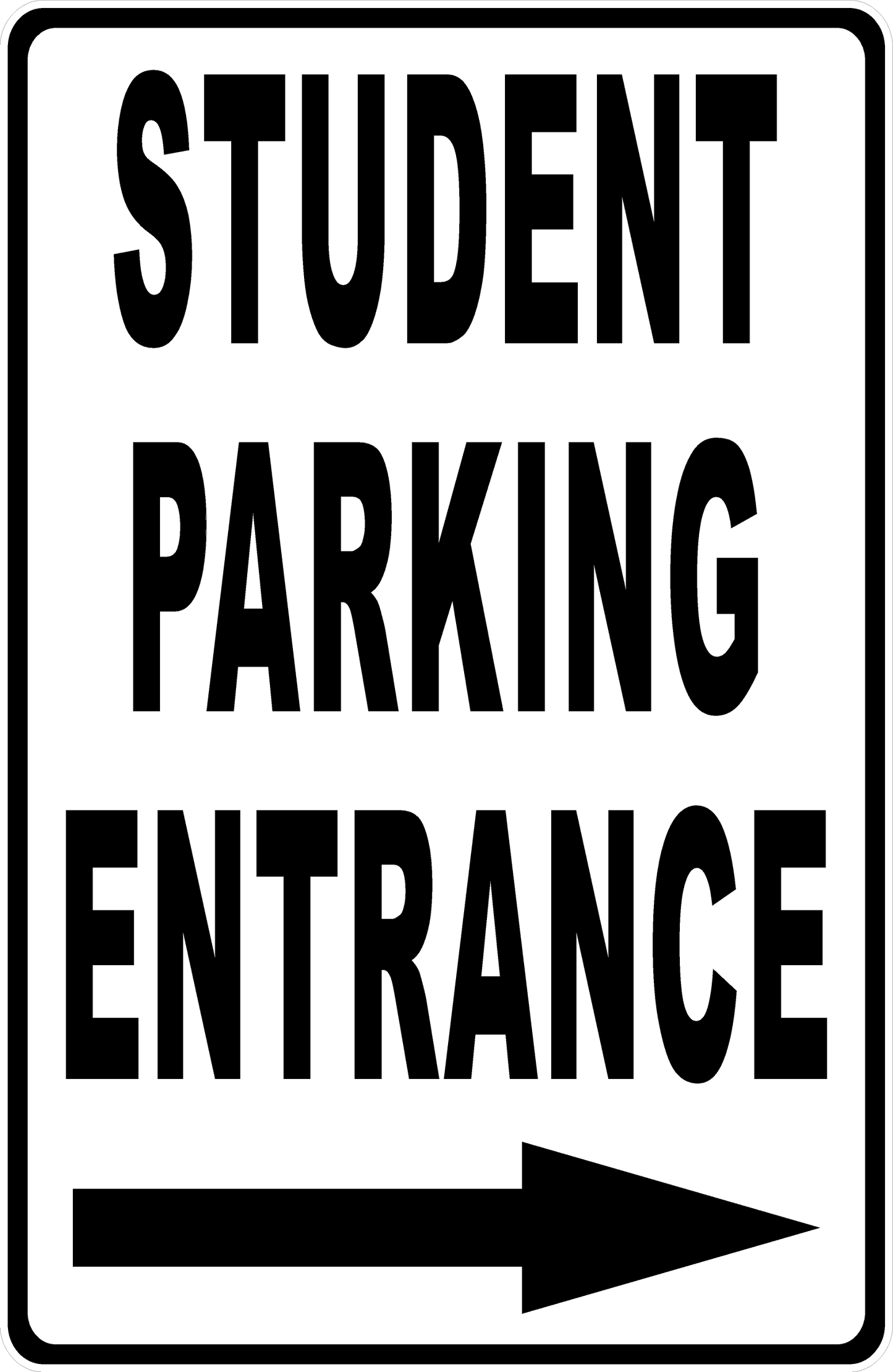 Student Parking Entrance with Optional Directional Arrow Sign