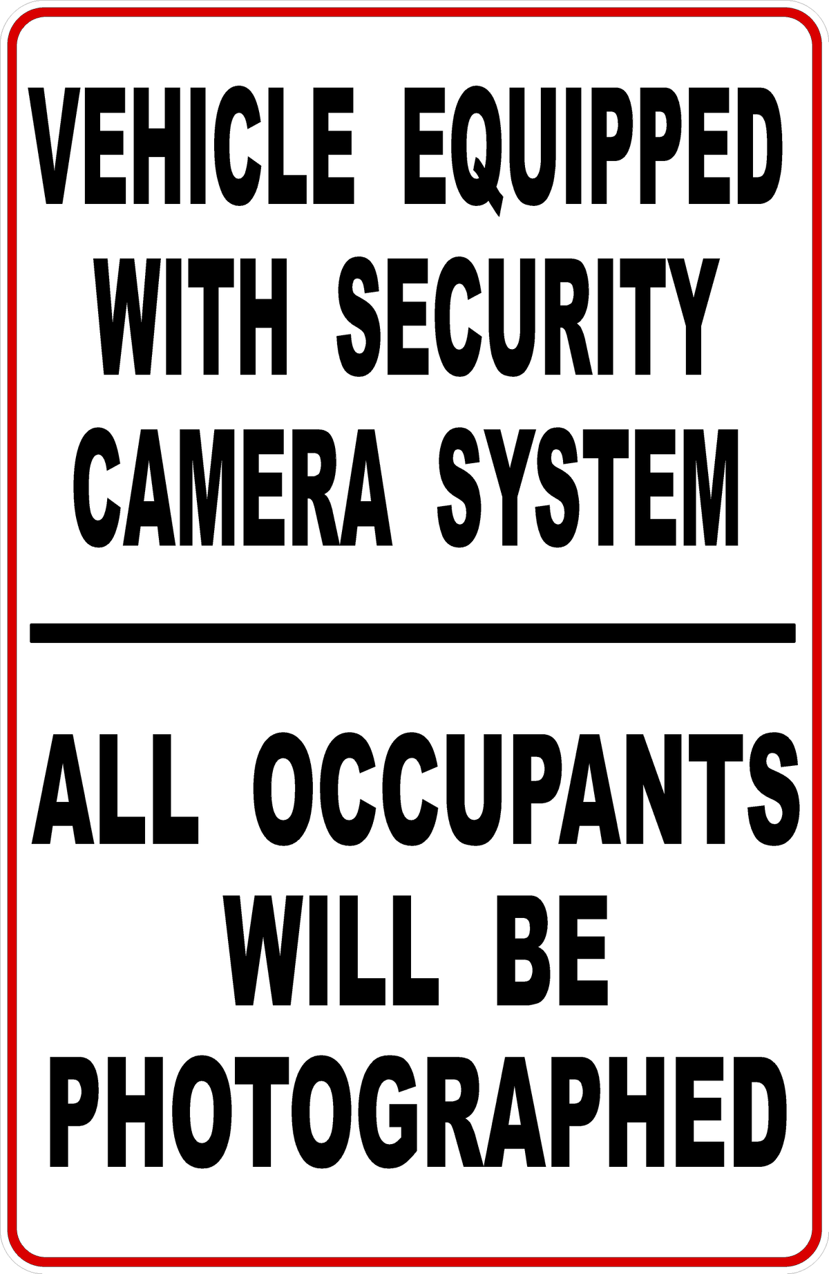 Vehicle Equipped with Security Camera System All Occupants Will Be Photographed vinyl decal