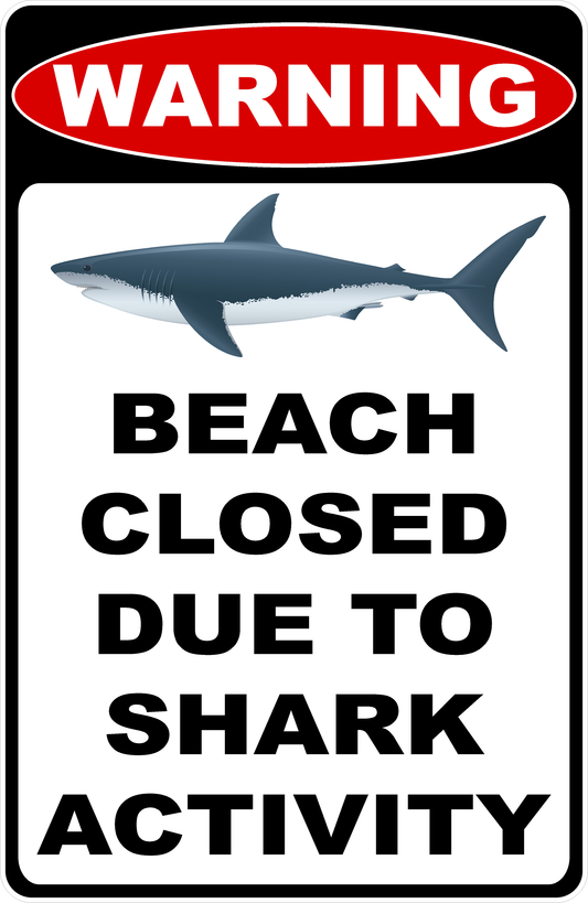 Warning Beach Closed Due to Shark Activity Sign