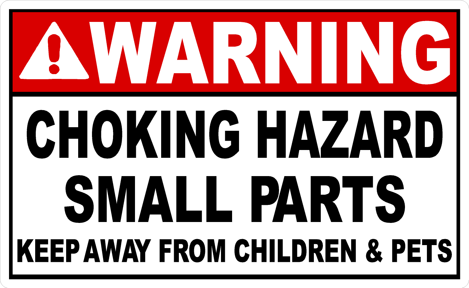 Warning Choking Hazard Small Parts Keep Away from Children and Pets Decal