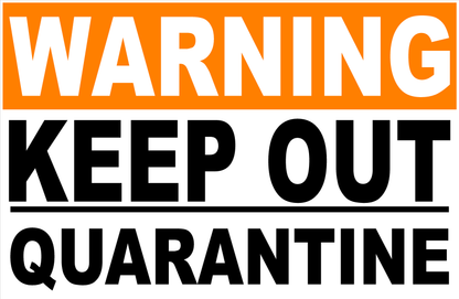 Warning Keep Out Quarantine Decal