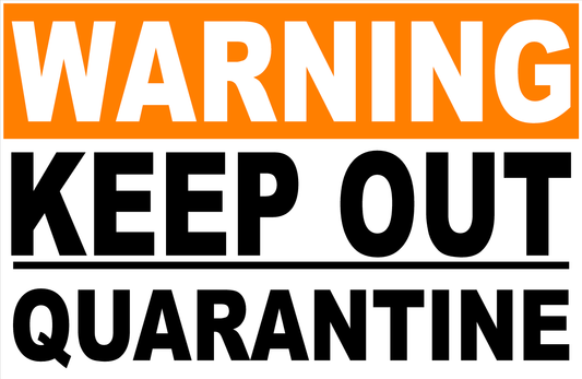 Warning Keep Out Quarantine Decal