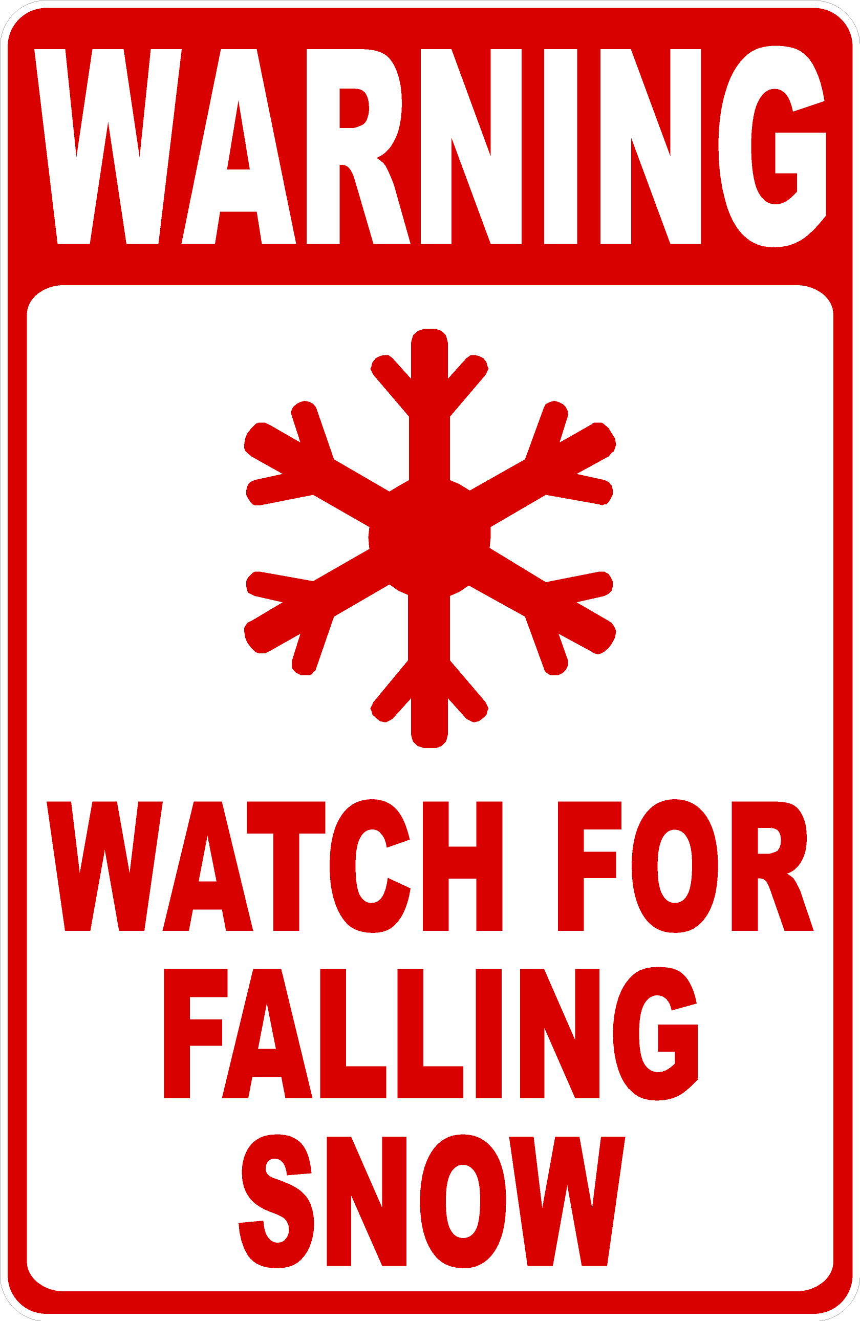Warning Watch for Falling Snow Sign