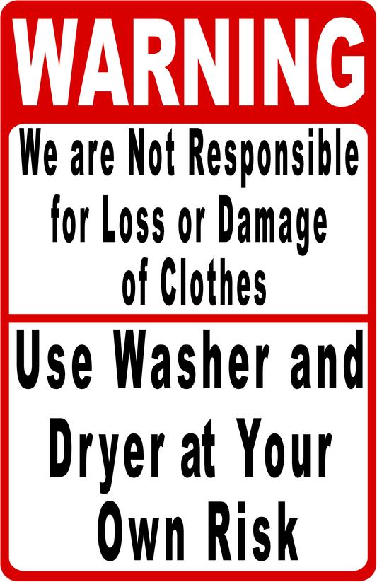 Warning We Are Not Responsible for Lost or Damaged Clothes Sign