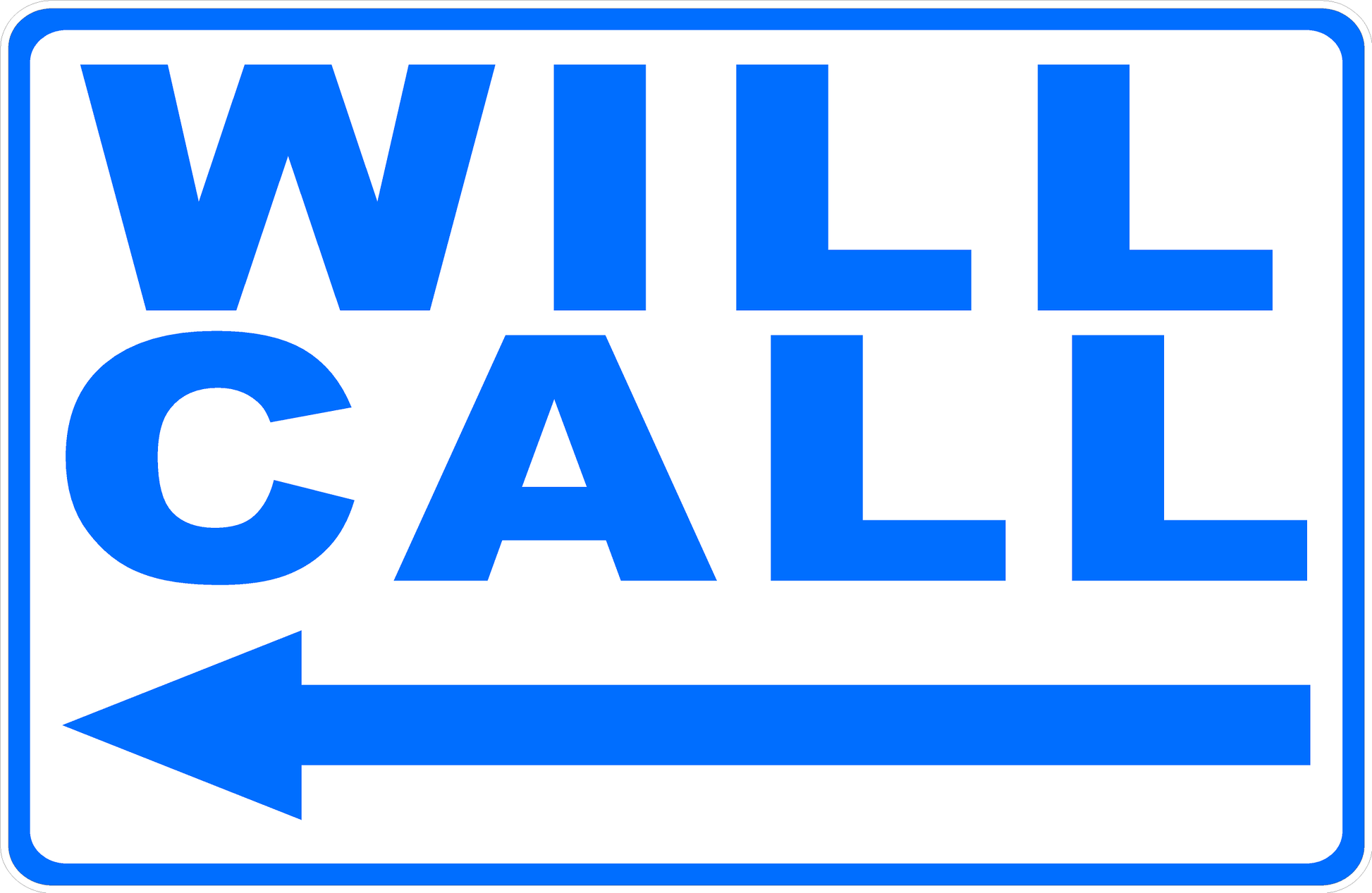 Will Call with Optional Directional Arrow Sign