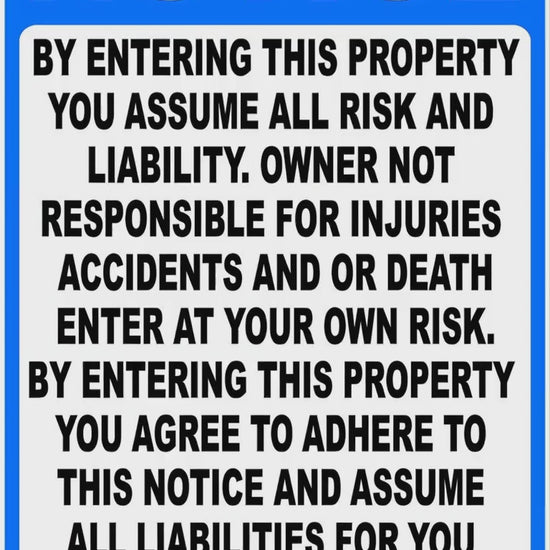 Notice By Entering Property You Assume Risk and Liability PVC Sign Sala Graphics