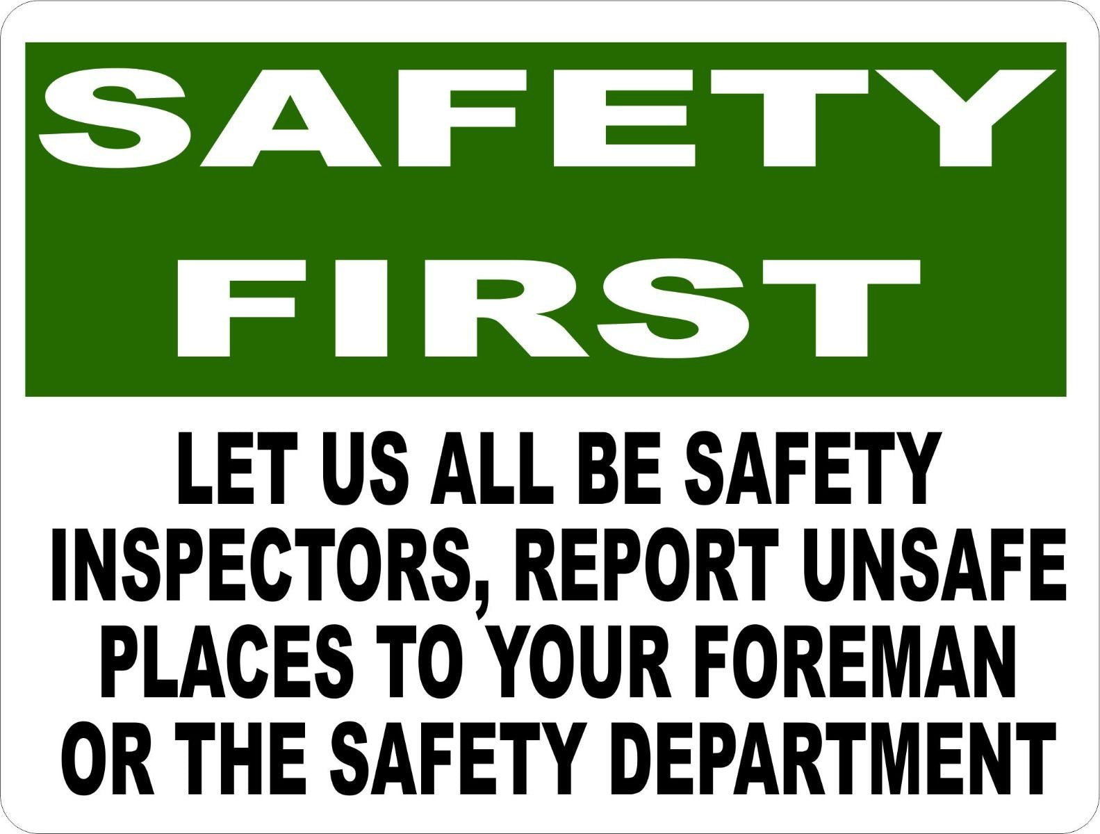 Safety First Let Us All Be Inspectors Report Unsafe Places Sign