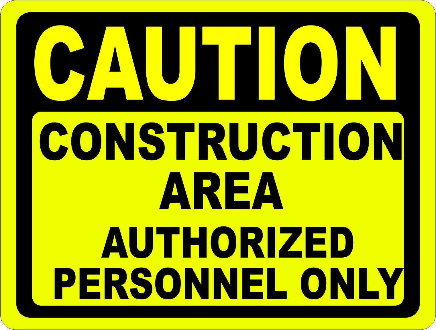Caution Construction Zone Authorized Personnel Only Sign