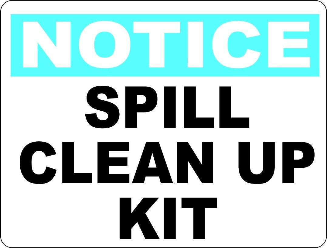 Notice Spill Clean Up Kit Sign