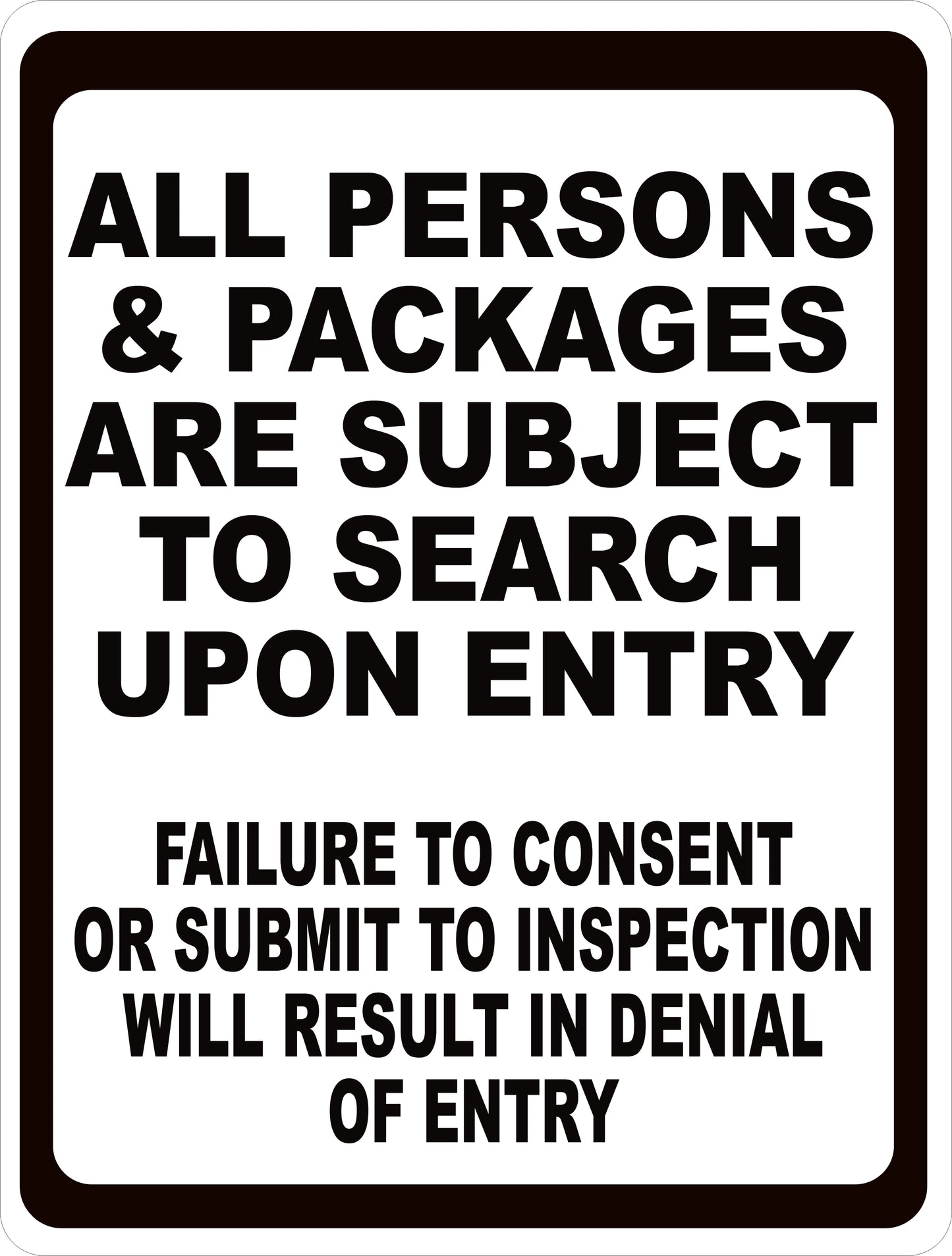 All Persons & Packages Are Subject To Search Upon Entry Sign