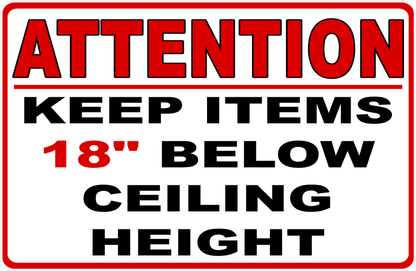 Attention Keep Items 18" Below Ceiling Height Sign