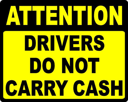 Attention Drivers Do Not Carry Cash Vehicle Magnet