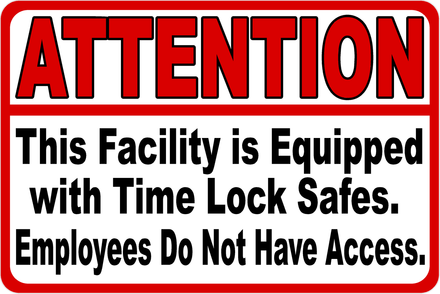Attention This Facility Equipped with Time Lock Safe Sign