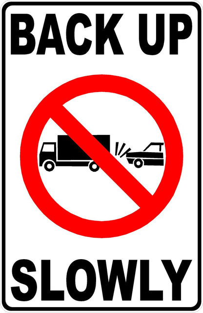 Back Up Slowly Sign