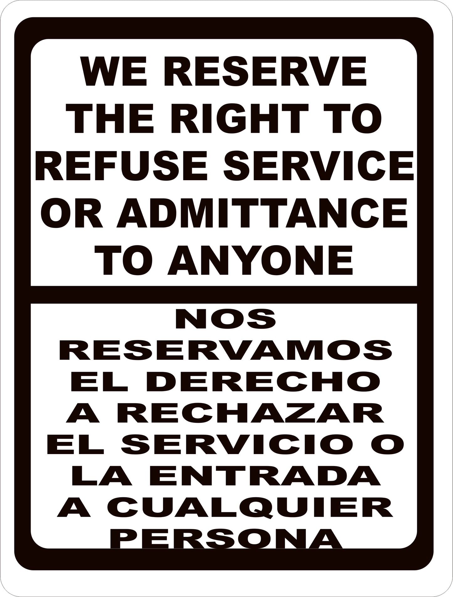 We Reserve Right to Refuse Service or Admittance Sign