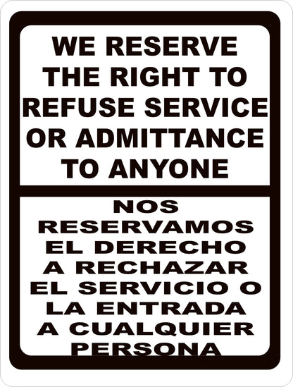 We Reserve Right to Refuse Service or Admittance Sign