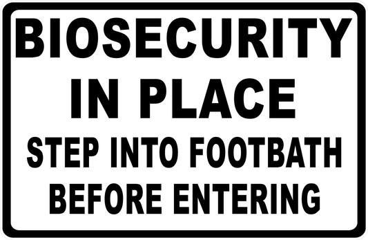 Biosecurity In Place Step Into Footbath Before Entering Sign