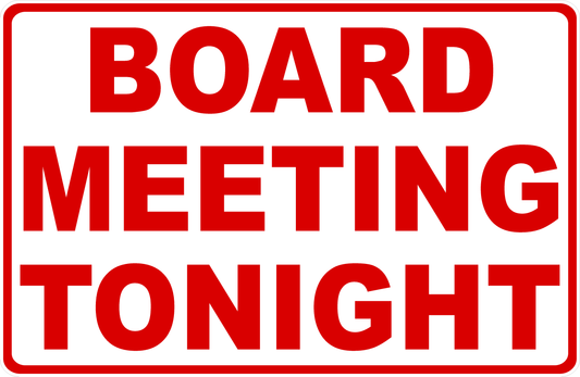 Board Meeting Tonight 18x24 corrugated plastic lawn sign with H-ground stake