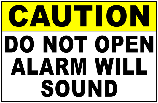Caution Do Not Open Alarm Will Sound Sign
