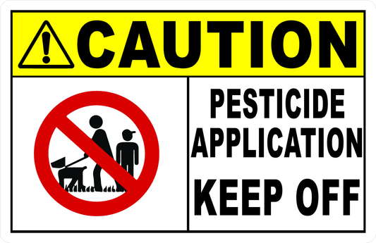 Caution Pesticide Application Keep Off Sign