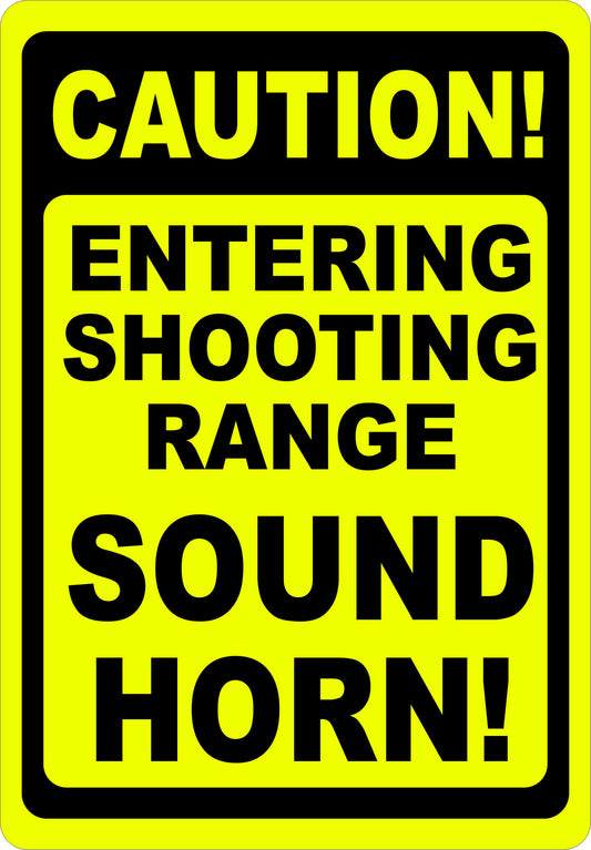 Caution Entering Shooting Range Sound Horn Sign