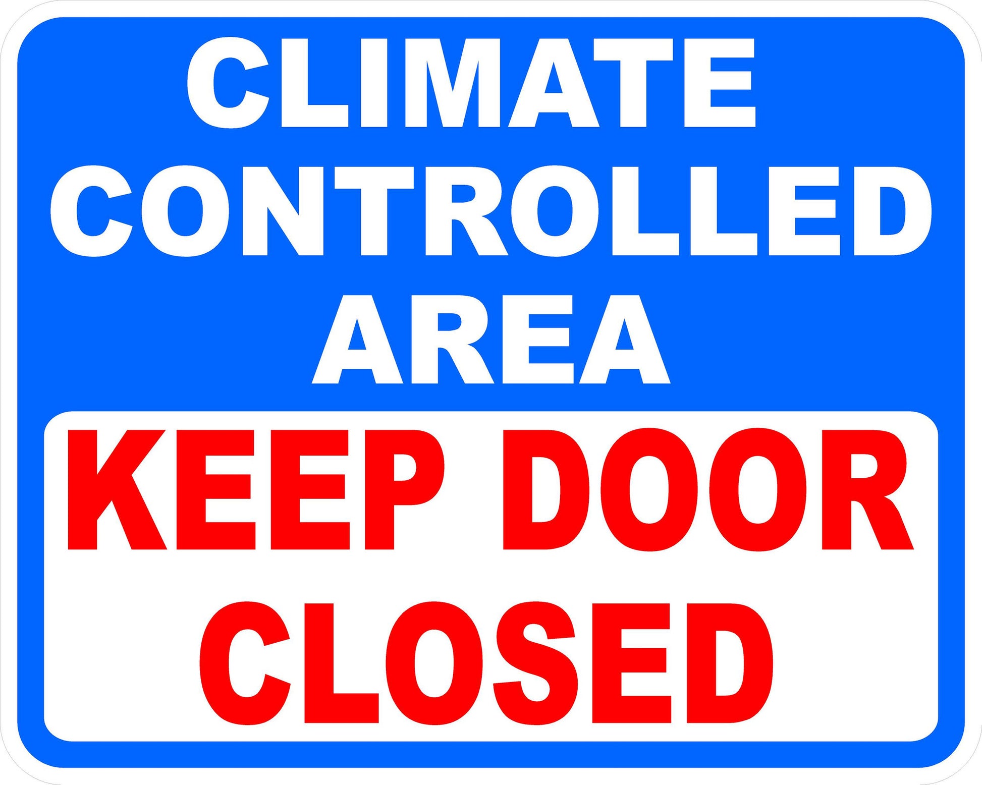 Climate Controlled Area Keep Door Closed Decal - Signs & Decals by SalaGraphics