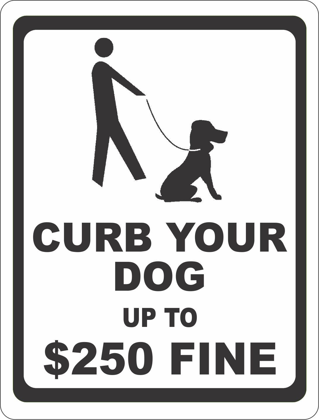 Curb Your Dog up to $250 Fine Sign