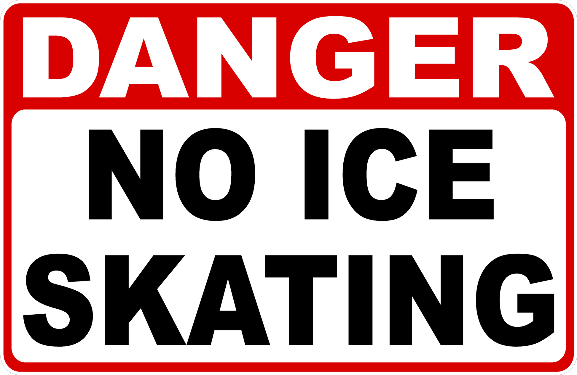 Danger No Ice Skating Sign