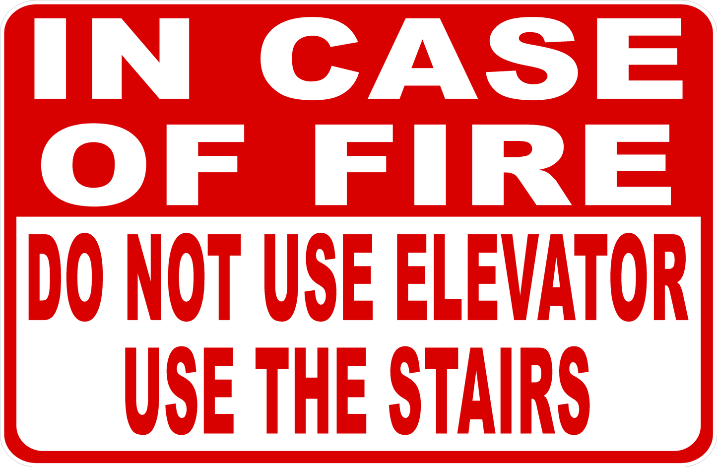 In Case Of Fire Do Not Use Elevator Use The Stairs Sign