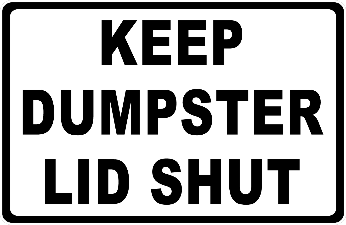 Keep Dumpster Lid Shut Sign