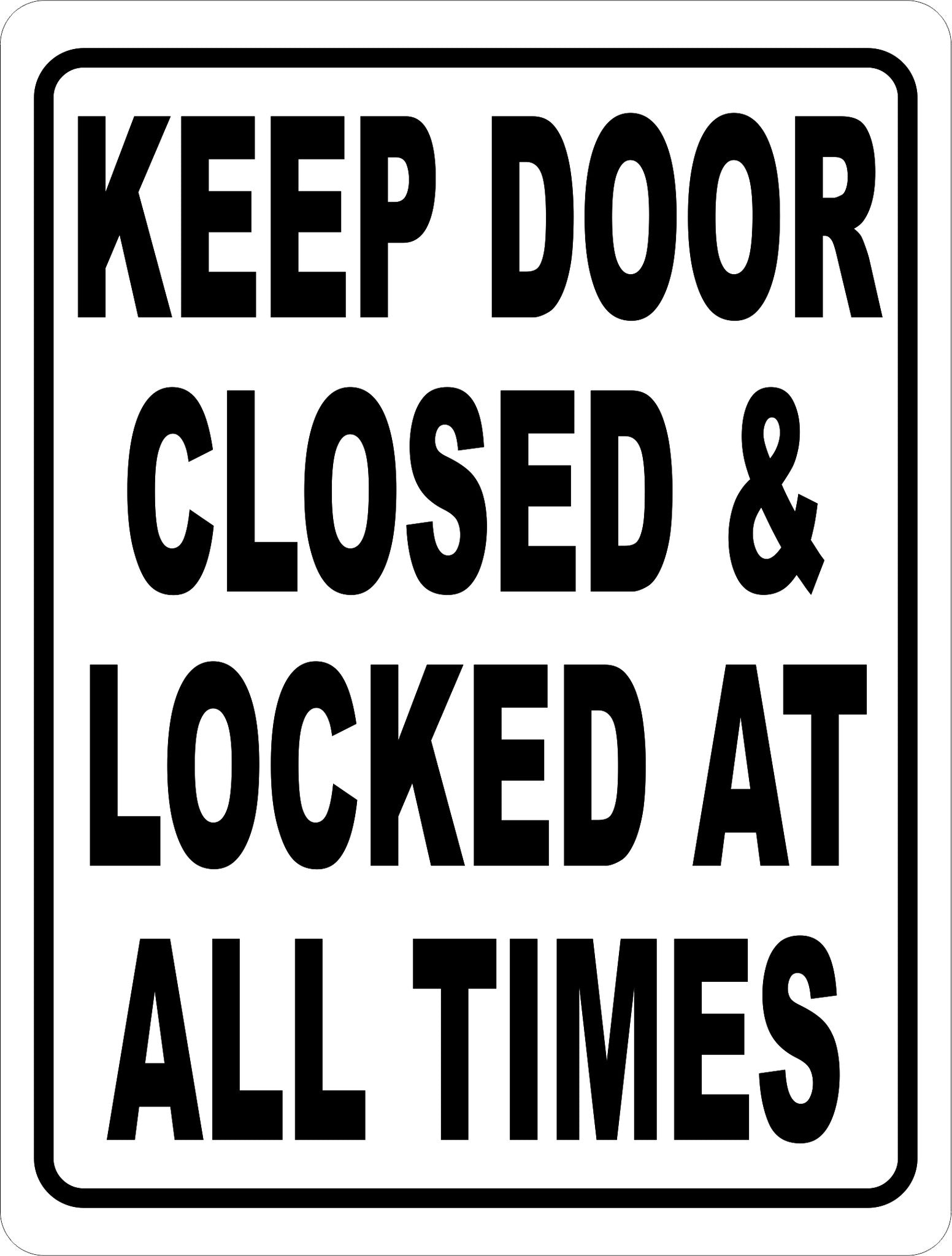 Keep Door Closed & Locked at All Times Sign