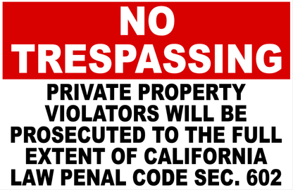 No Trespassing California Penal Code 602 Sign