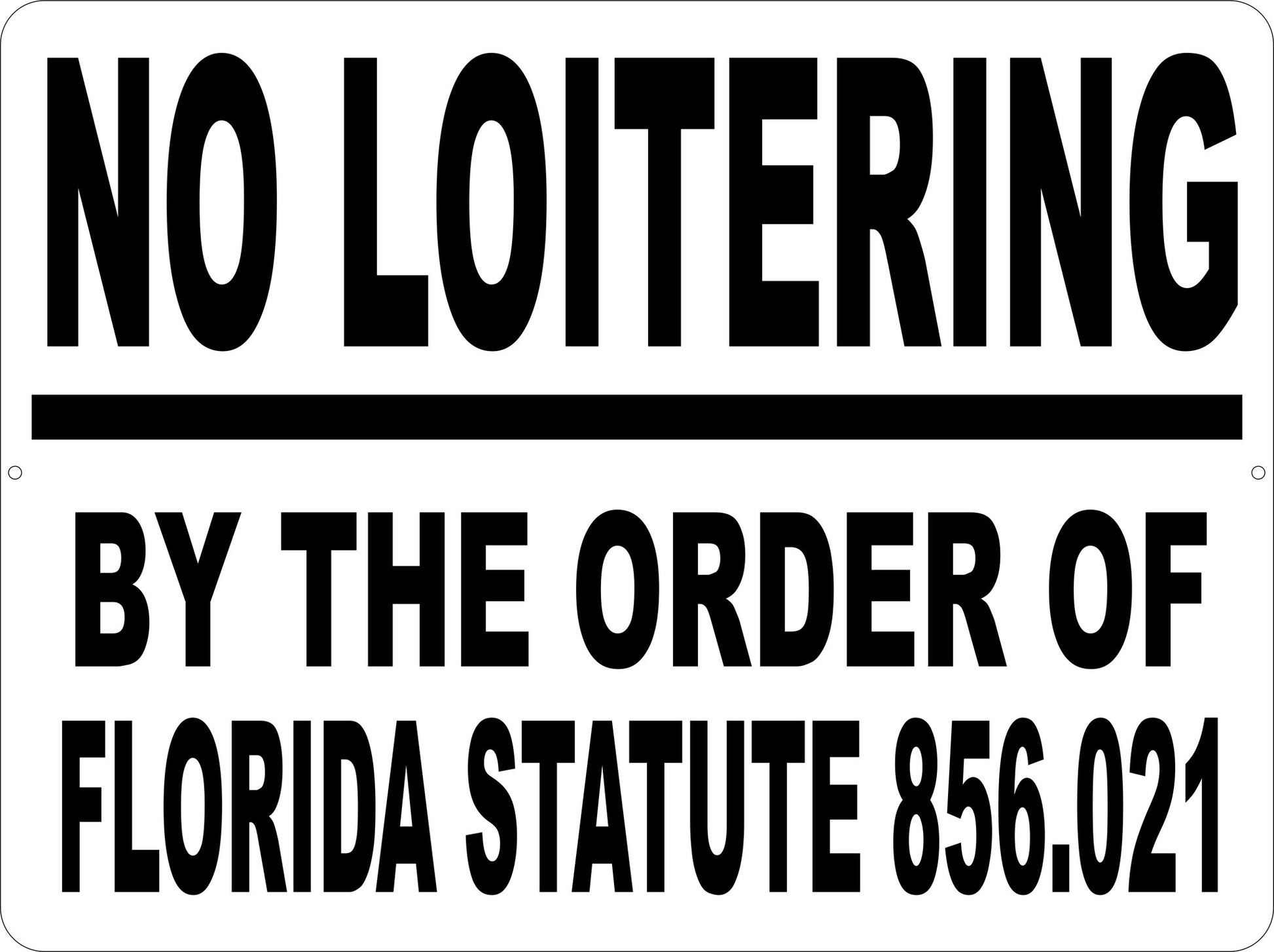 No Loitering by Order of Florida Statute Sign