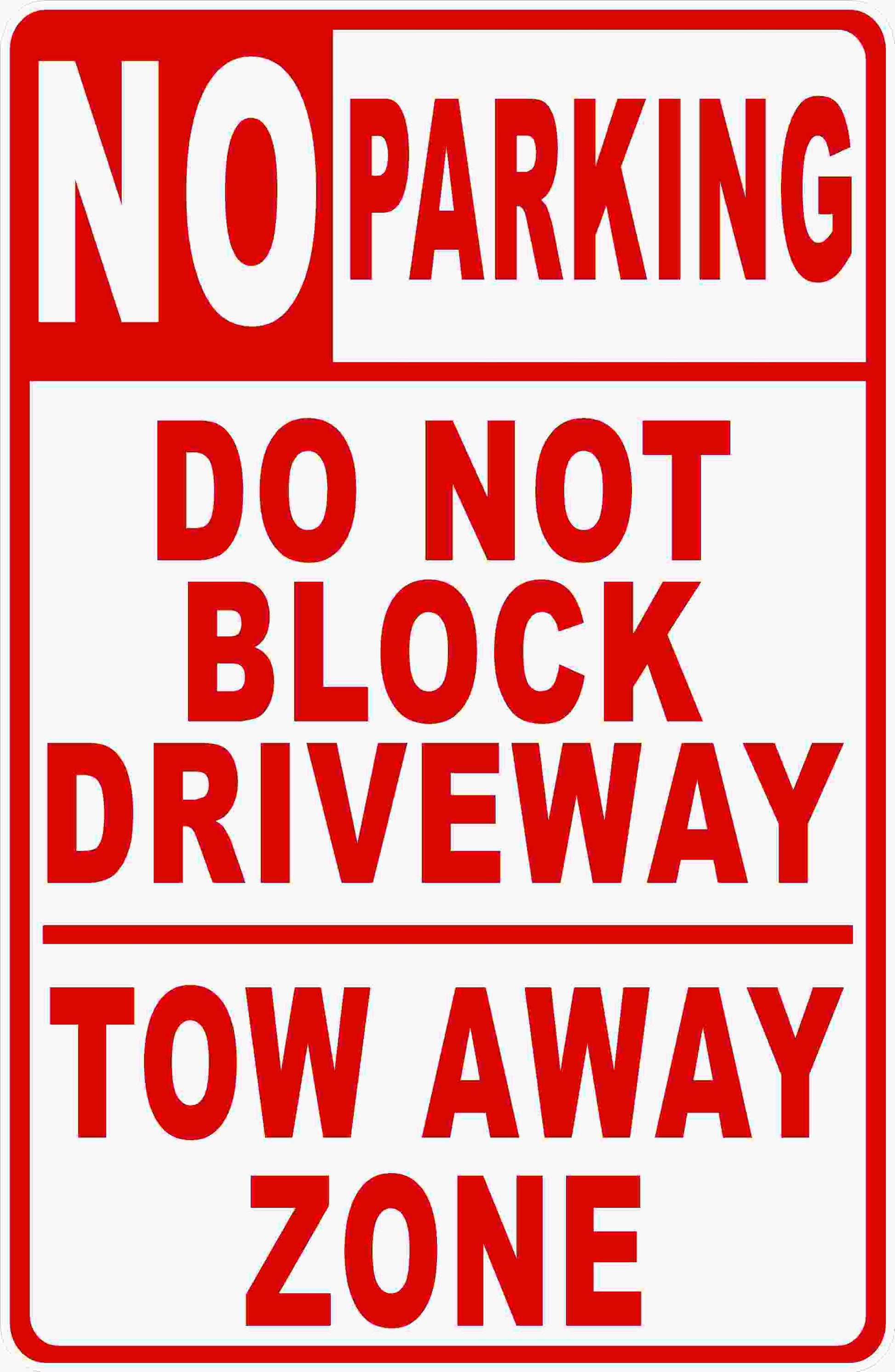 No Parking Do Not Block Driveway Tow Away Zone Sign
