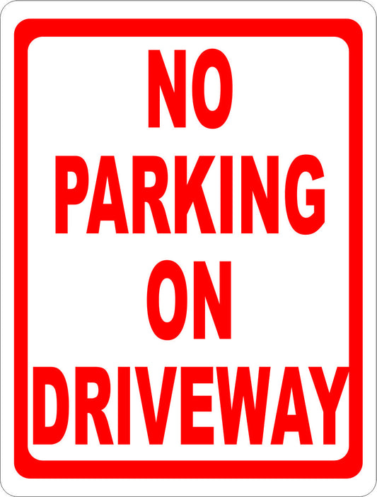 No Parking on Driveway Sign