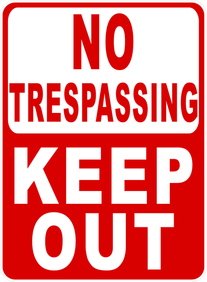 No Trespassing Keep Out Sign