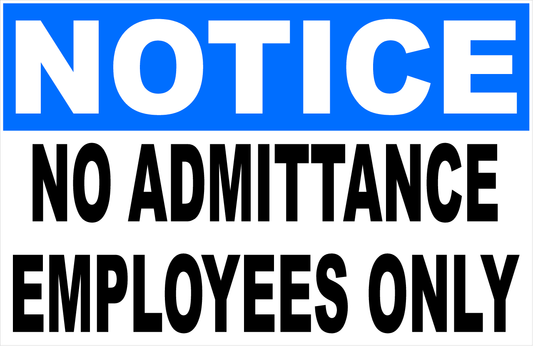 Notice No Admittance Employees Only Sign