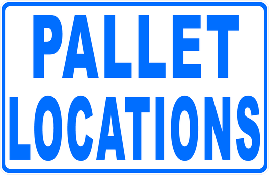 Pallet Locations Warehouse Sign