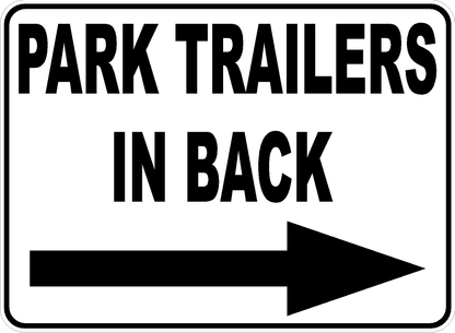 Park Trailers In Back Sign