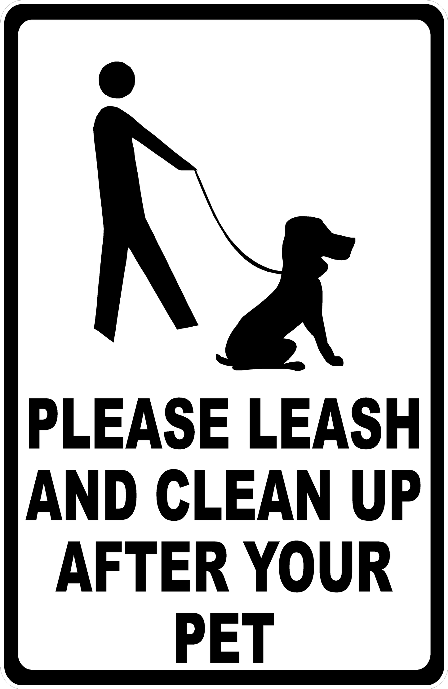 Please Leash And Clean Up After Your Pet Sign