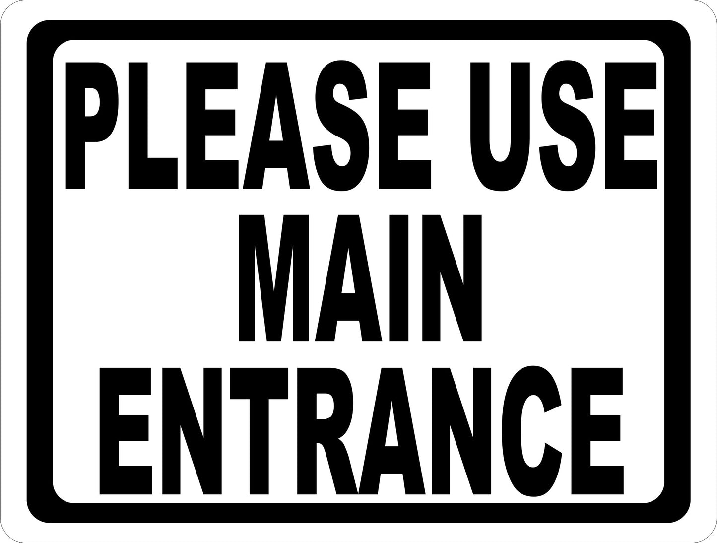 Please Use Main Entrance Sign