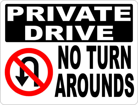 Private Drive No Turn Arounds Sign 