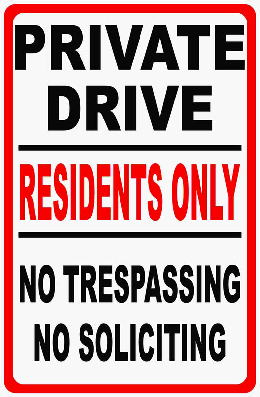 Private Drive Residents Only No Trespassing No Soliciting Sign