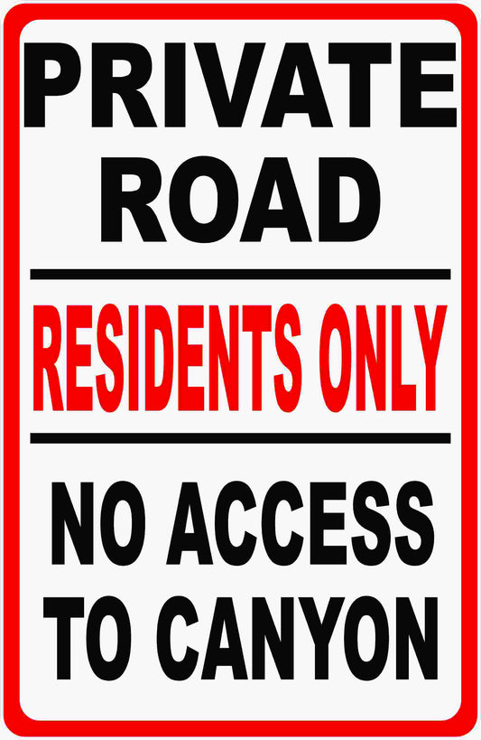 Private Road Residents Only No Access to Canyon Sign