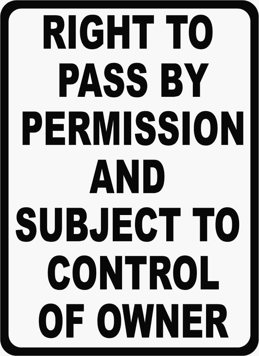 Right to Pass by Permission Subject Control of Owner Sign