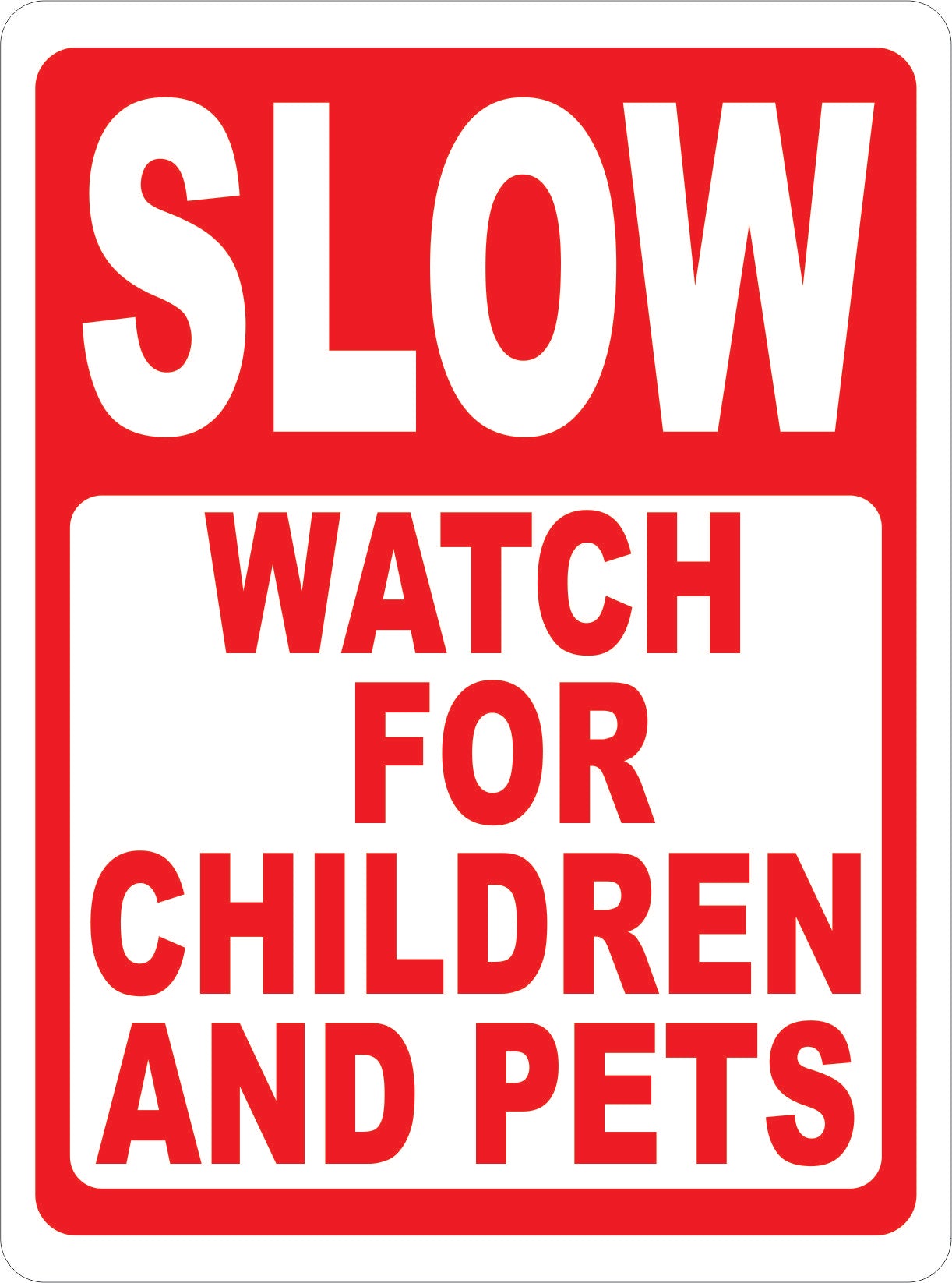 Slow Watch for Children and Pets Sign
