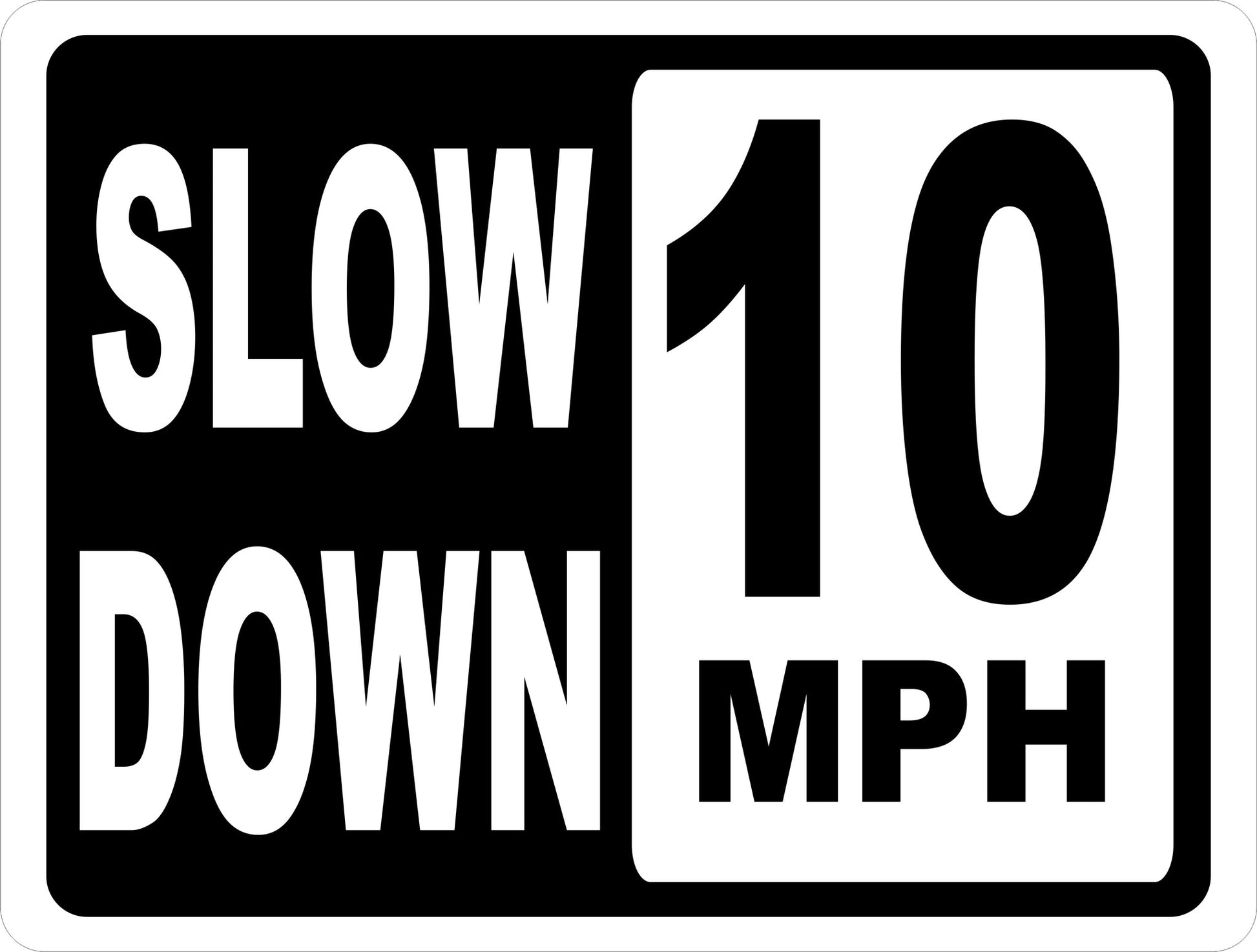 Slow Down 10 MPH Sign