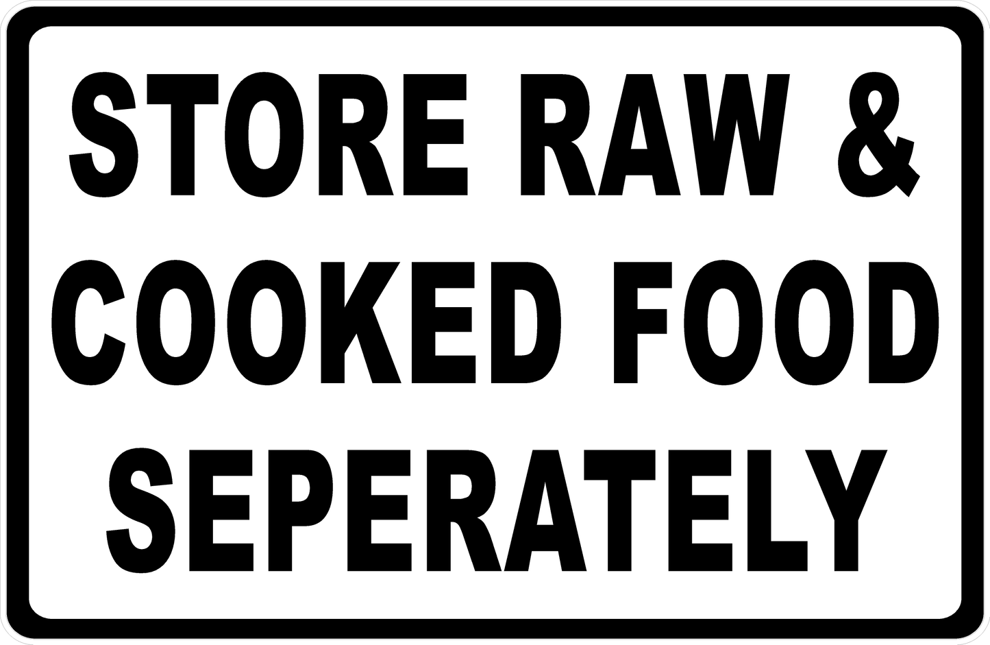Store Raw and Cooked Food Separately Sign